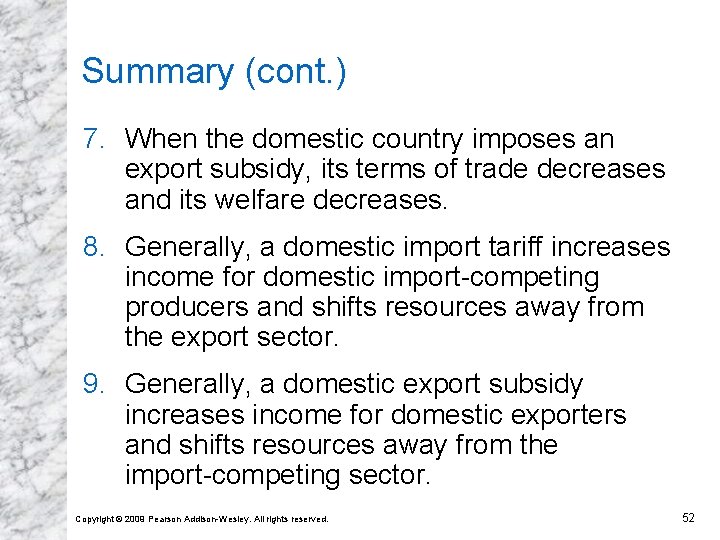 Summary (cont. ) 7. When the domestic country imposes an export subsidy, its terms Summary (cont. ) 7. When the domestic country imposes an export subsidy, its terms