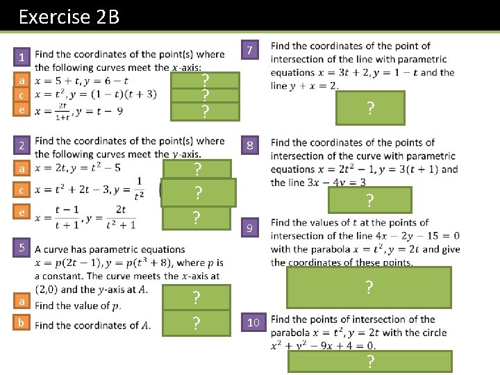 Exercise 2 B 7 1 a c e ? ? ? 2 a c