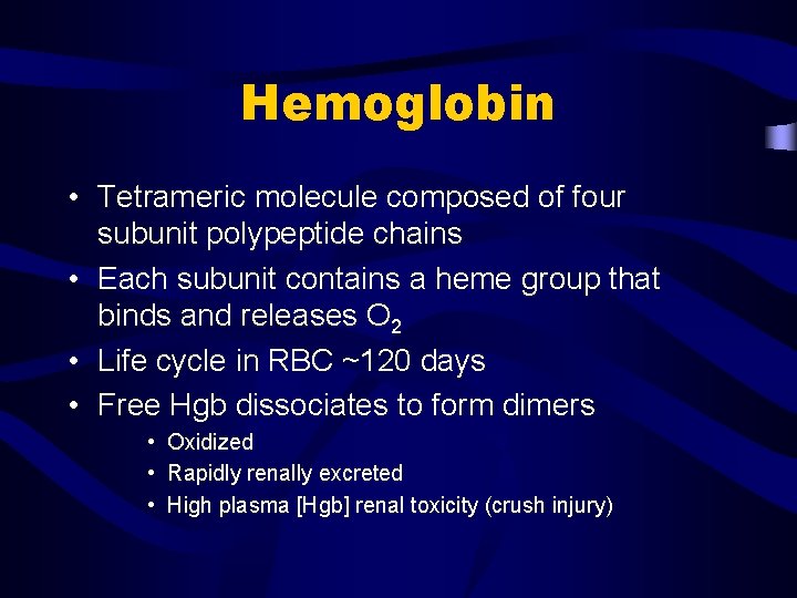 Hemoglobin • Tetrameric molecule composed of four subunit polypeptide chains • Each subunit contains