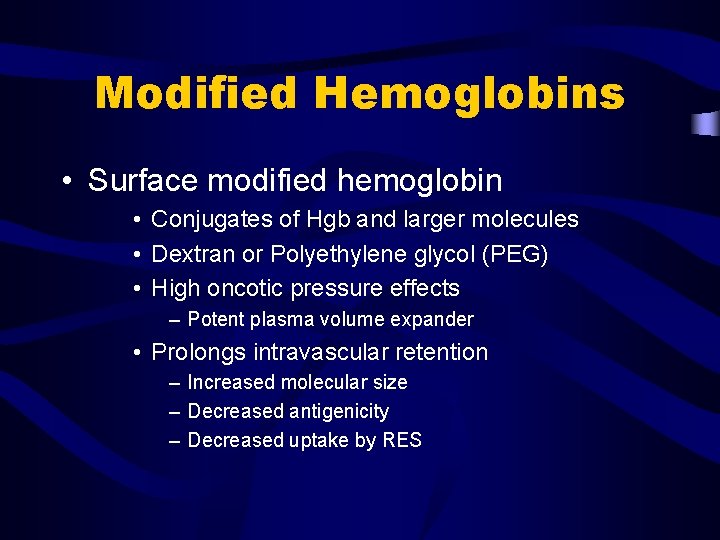 Modified Hemoglobins • Surface modified hemoglobin • Conjugates of Hgb and larger molecules •