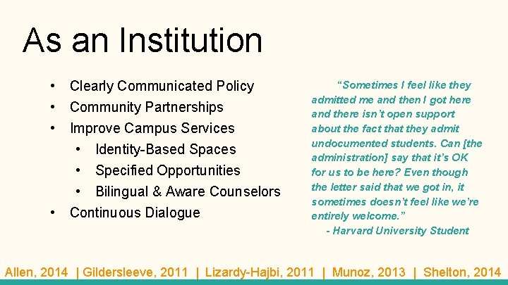 As an Institution • • Clearly Communicated Policy Community Partnerships Improve Campus Services •