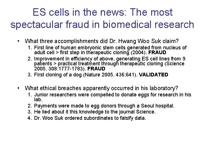 ES cells in the news: The most spectacular fraud in biomedical research • What