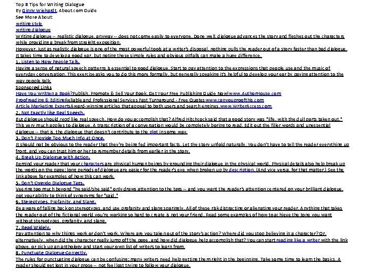 Top 8 Tips for Writing Dialogue By Ginny Wiehardt, About. com Guide See More