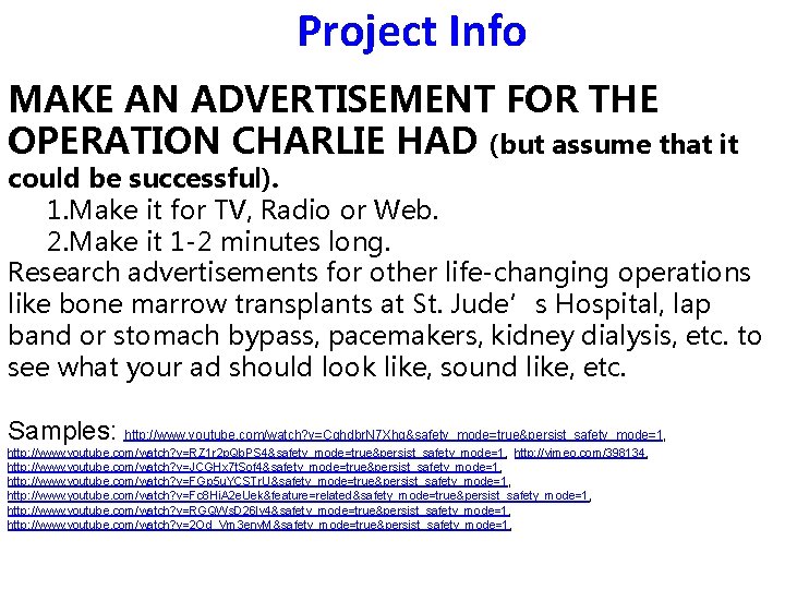 Project Info MAKE AN ADVERTISEMENT FOR THE OPERATION CHARLIE HAD (but assume that it