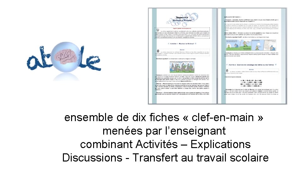 ensemble de dix fiches « clef-en-main » menées par l’enseignant combinant Activités – Explications