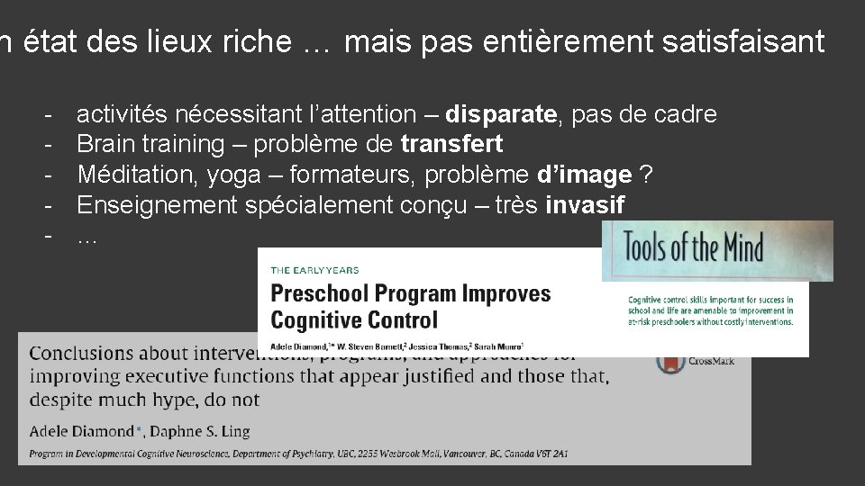 n état des lieux riche … mais pas entièrement satisfaisant - activités nécessitant l’attention