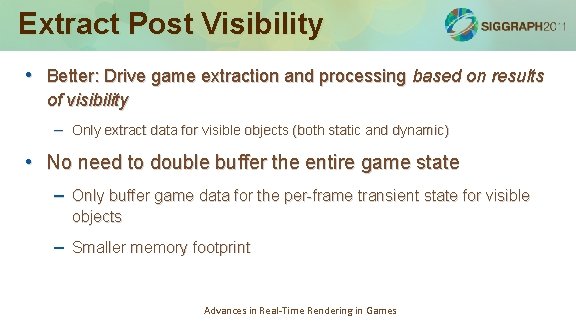 Extract Post Visibility • Better: Drive game extraction and processing based on results of