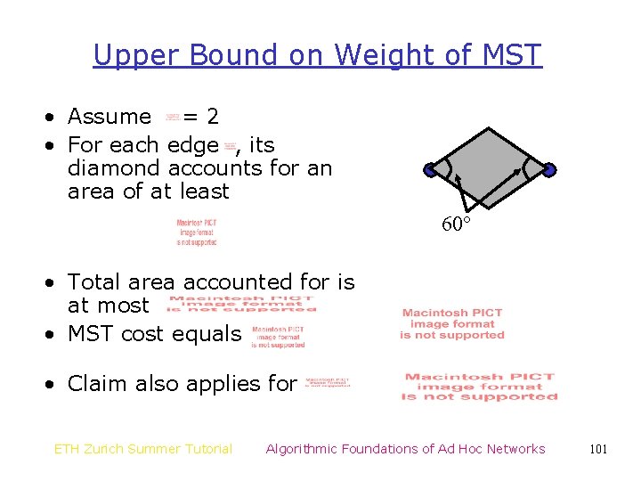 Upper Bound on Weight of MST • Assume = 2 • For each edge