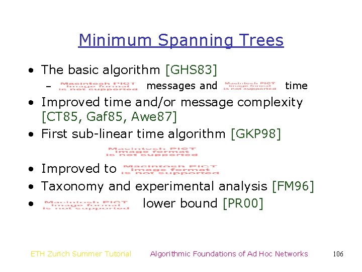 Minimum Spanning Trees • The basic algorithm [GHS 83] – messages and time •