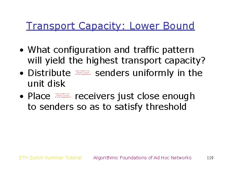 Transport Capacity: Lower Bound • What configuration and traffic pattern will yield the highest