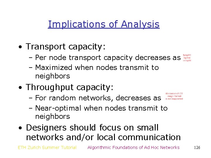 Implications of Analysis • Transport capacity: – Per node transport capacity decreases as –