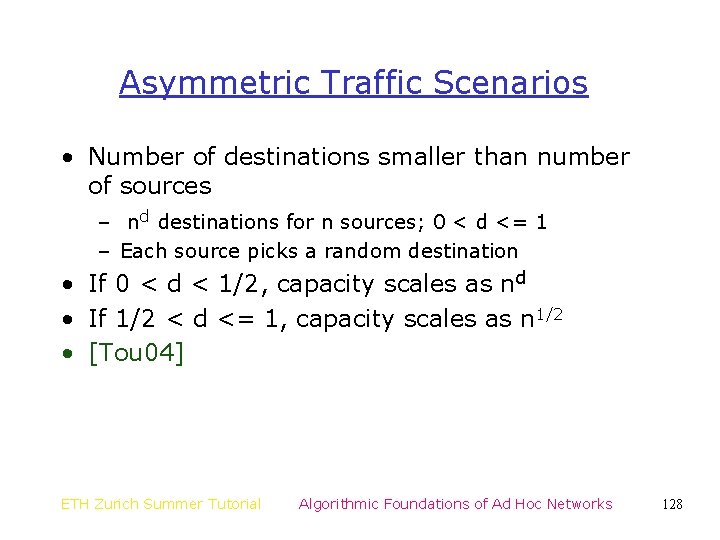 Asymmetric Traffic Scenarios • Number of destinations smaller than number of sources – nd Asymmetric Traffic Scenarios • Number of destinations smaller than number of sources – nd