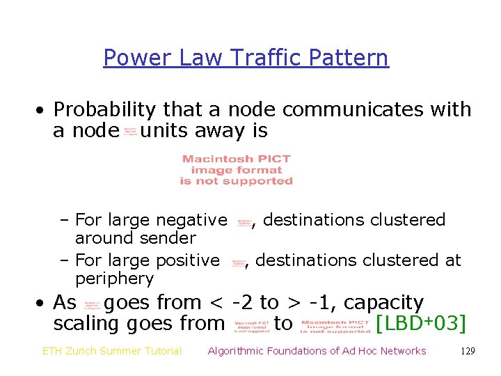 Power Law Traffic Pattern • Probability that a node communicates with a node units