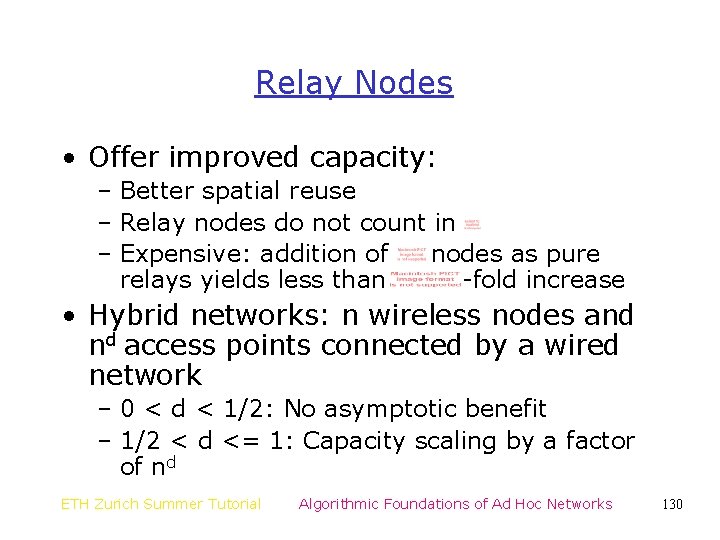 Relay Nodes • Offer improved capacity: – Better spatial reuse – Relay nodes do