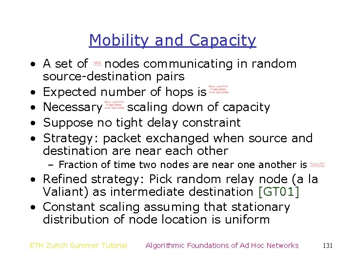 Mobility and Capacity • A set of nodes communicating in random source-destination pairs •
