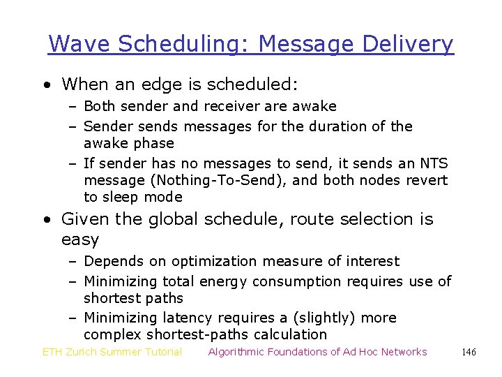 Wave Scheduling: Message Delivery • When an edge is scheduled: – Both sender and