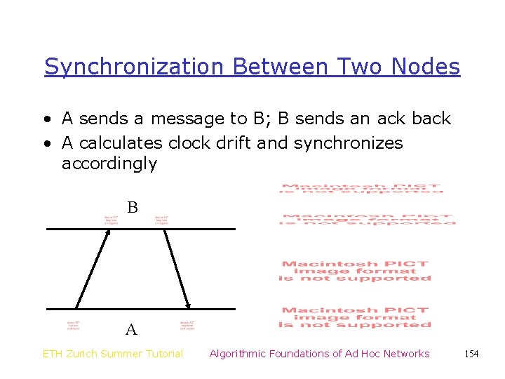 Synchronization Between Two Nodes • A sends a message to B; B sends an