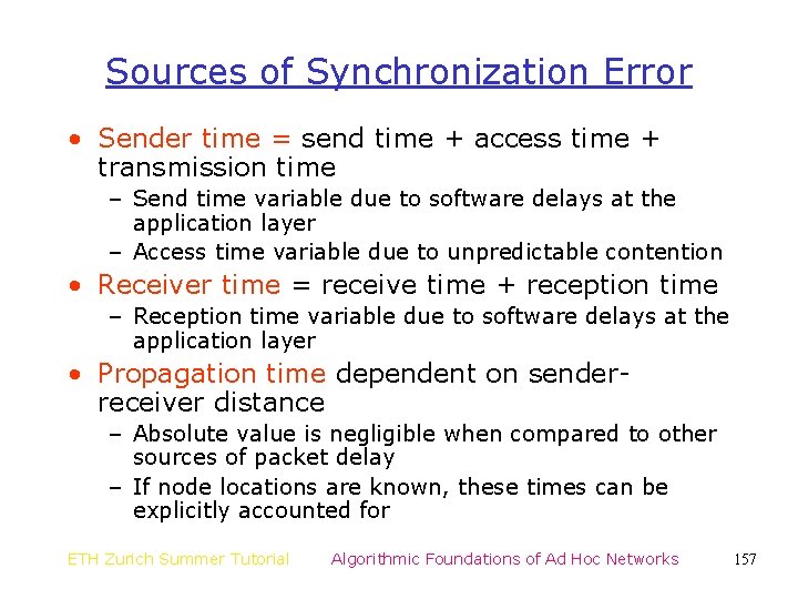 Sources of Synchronization Error • Sender time = send time + access time +
