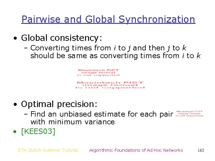 Pairwise and Global Synchronization • Global consistency: – Converting times from i to j