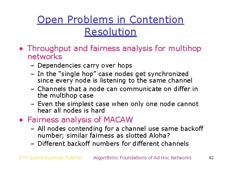 Open Problems in Contention Resolution • Throughput and fairness analysis for multihop networks –