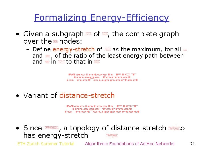 Formalizing Energy-Efficiency • Given a subgraph over the nodes: of , the complete graph