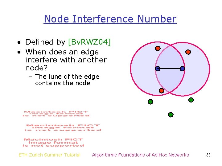 Node Interference Number • Defined by [Bv. RWZ 04] • When does an edge