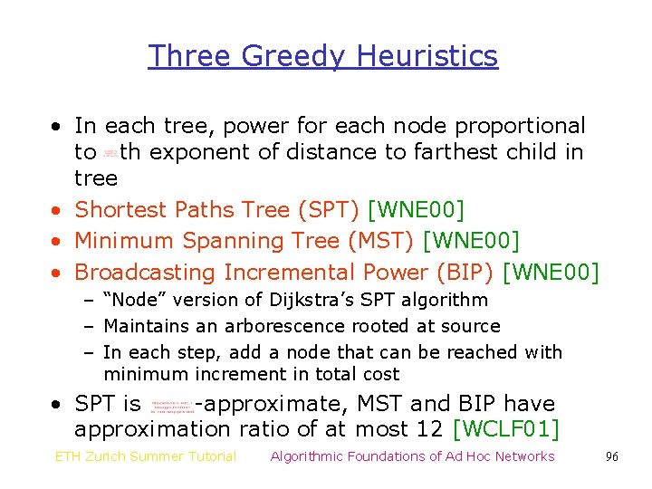 Three Greedy Heuristics • In each tree, power for each node proportional to th