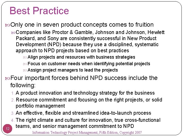 Best Practice Only one in seven product concepts comes to fruition Companies like Proctor