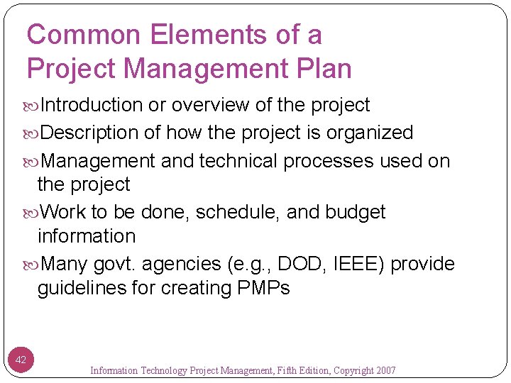 Common Elements of a Project Management Plan Introduction or overview of the project Description