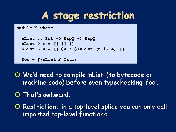 A stage restriction module M where n. List : : Int -> Exp. Q A stage restriction module M where n. List : : Int -> Exp. Q