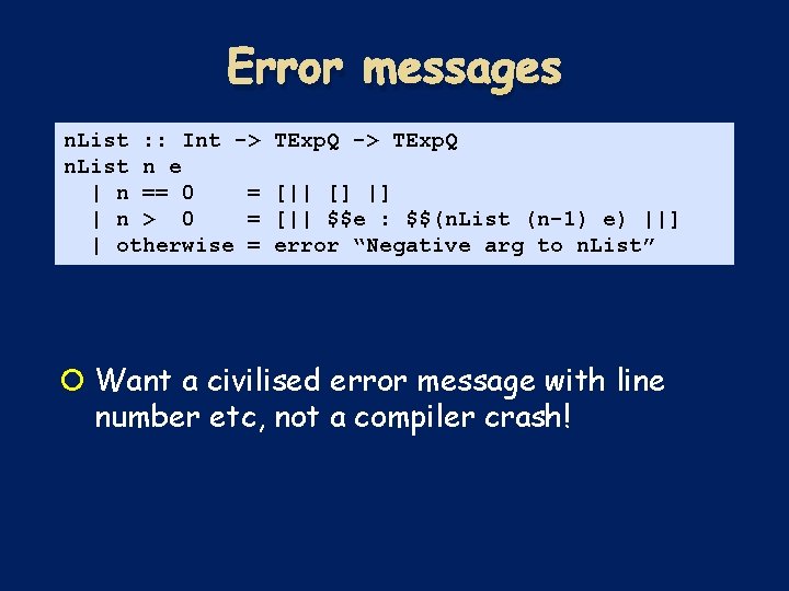 Error messages n. List : : Int -> n. List n e | n Error messages n. List : : Int -> n. List n e | n