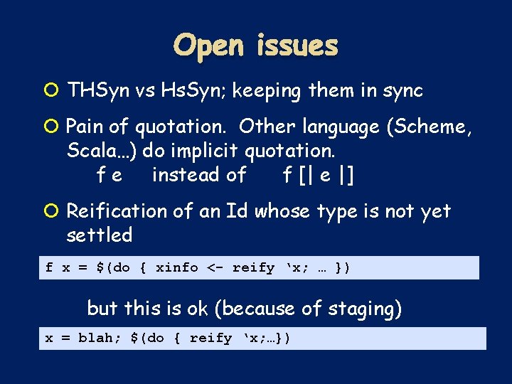 Open issues THSyn vs Hs. Syn; keeping them in sync Pain of quotation. Other Open issues THSyn vs Hs. Syn; keeping them in sync Pain of quotation. Other