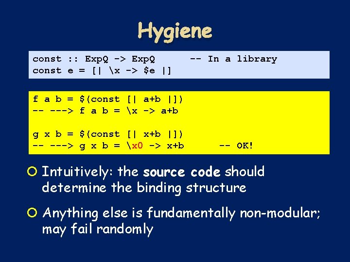 Hygiene const : : Exp. Q -> Exp. Q const e = [| x Hygiene const : : Exp. Q -> Exp. Q const e = [| x