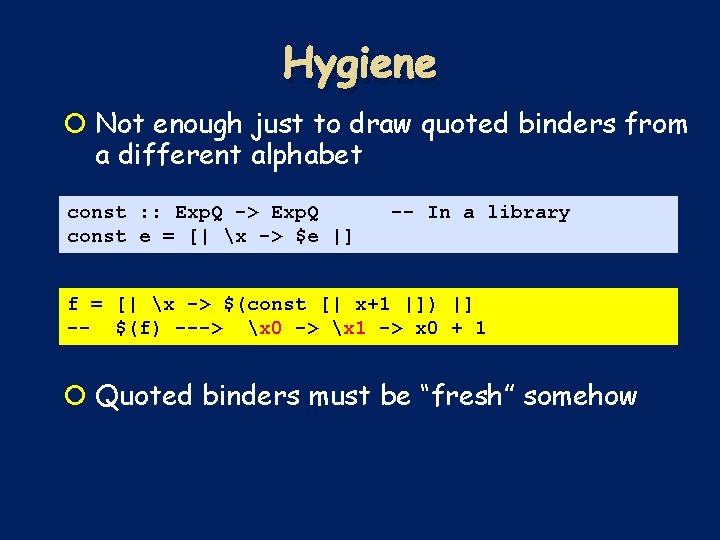 Hygiene Not enough just to draw quoted binders from a different alphabet const : Hygiene Not enough just to draw quoted binders from a different alphabet const :