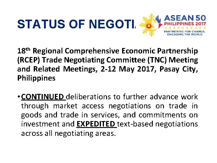 STATUS OF NEGOTIATIONS 18 th Regional Comprehensive Economic Partnership (RCEP) Trade Negotiating Committee (TNC)