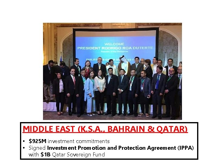 MIDDLE EAST (K. S. A. , BAHRAIN & QATAR) • $925 M investment commitments