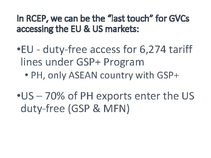 In RCEP, we can be the “last touch” for GVCs accessing the EU &