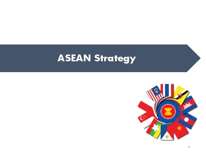 ASEAN Strategy 6 