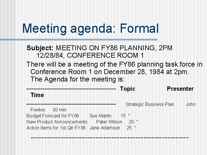 Meeting agenda: Formal Subject: MEETING ON FY 86 PLANNING, 2 PM 12/28/84, CONFERENCE ROOM