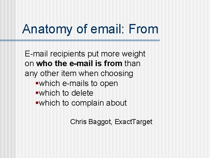 Anatomy of email: From E-mail recipients put more weight on who the e-mail is