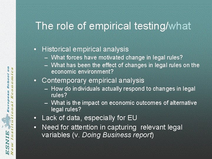 The role of empirical testing/what • Historical empirical analysis – What forces have motivated The role of empirical testing/what • Historical empirical analysis – What forces have motivated