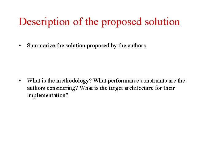 Description of the proposed solution • Summarize the solution proposed by the authors. •