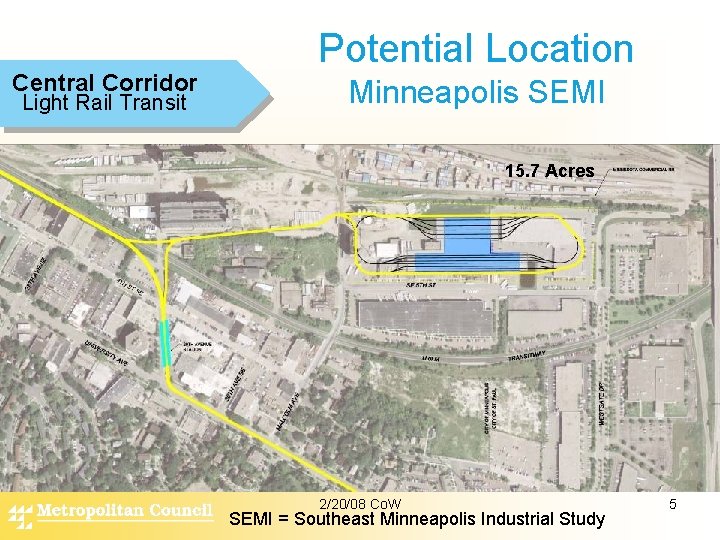 Central Corridor Light Rail Transit Potential Location Minneapolis SEMI 15. 7 Acres 2/20/08 Co.