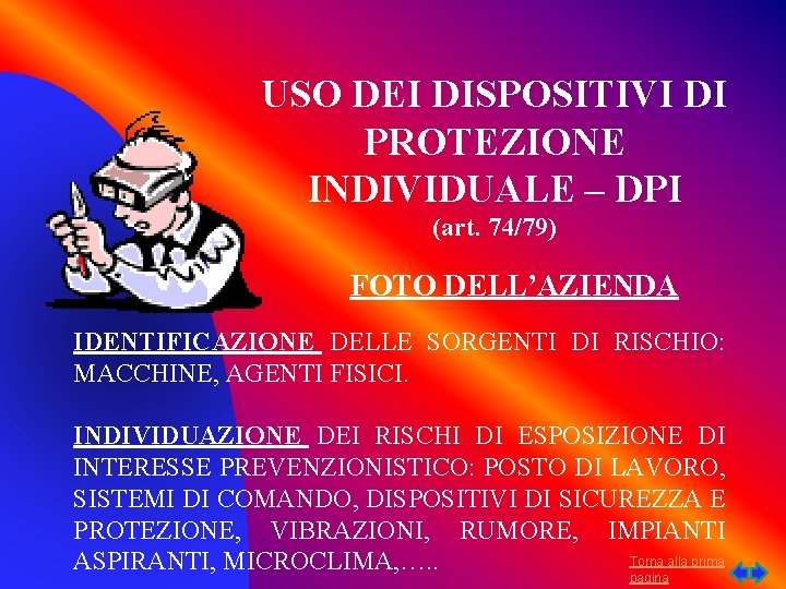 USO DEI DISPOSITIVI DI PROTEZIONE INDIVIDUALE – DPI (art. 74/79) FOTO DELL’AZIENDA IDENTIFICAZIONE DELLE