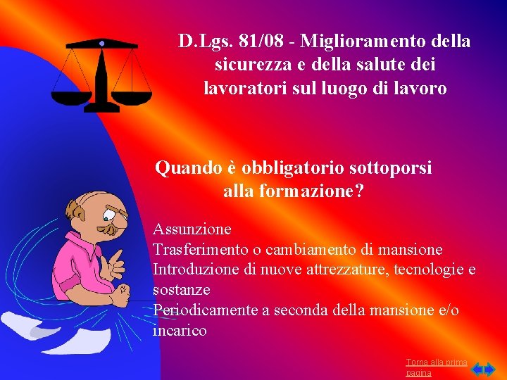 D. Lgs. 81/08 - Miglioramento della sicurezza e della salute dei lavoratori sul luogo