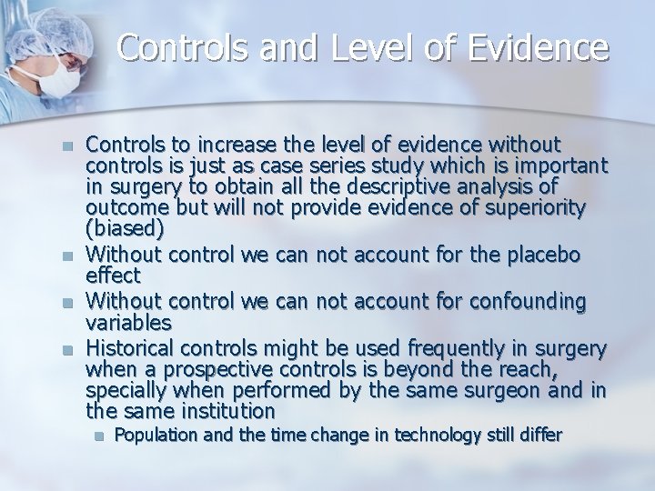 Controls and Level of Evidence n n Controls to increase the level of evidence