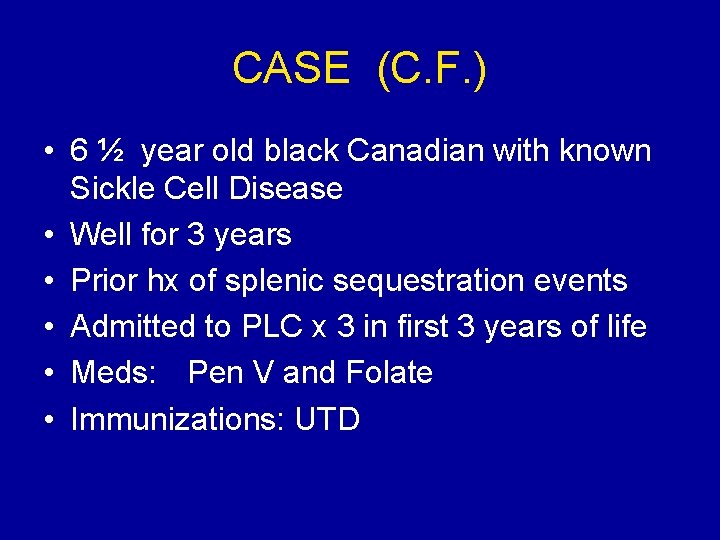 CASE (C. F. ) • 6 ½ year old black Canadian with known Sickle