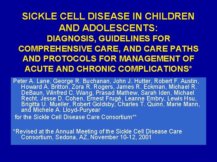 SICKLE CELL DISEASE IN CHILDREN AND ADOLESCENTS: DIAGNOSIS, GUIDELINES FOR COMPREHENSIVE CARE, AND CARE