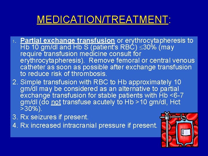 MEDICATION/TREATMENT: Partial exchange transfusion or erythrocytapheresis to Hb 10 gm/dl and Hb S (patient's