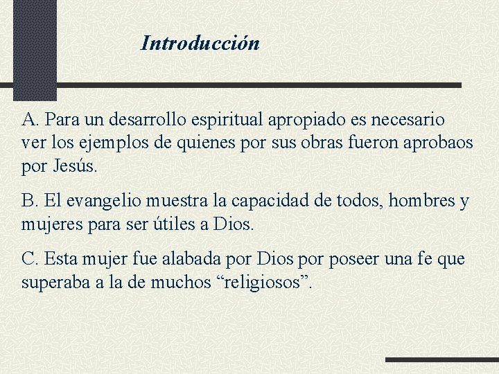 Introducción A. Para un desarrollo espiritual apropiado es necesario ver los ejemplos de quienes